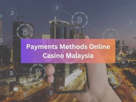 The Pros and Cons of Casino Payment Methods In Malaysia