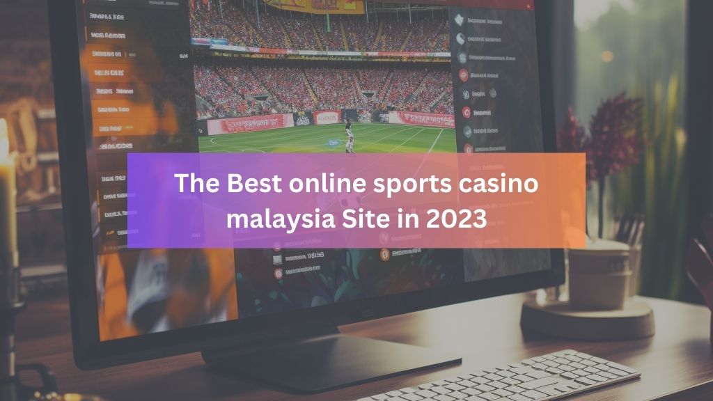 online-sports-casino-malaysia