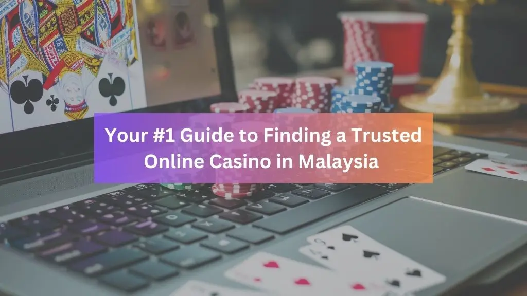 trusted online casino platform malaysia